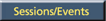Sessions/Events